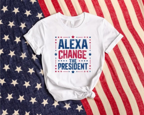 Alexa Change The President