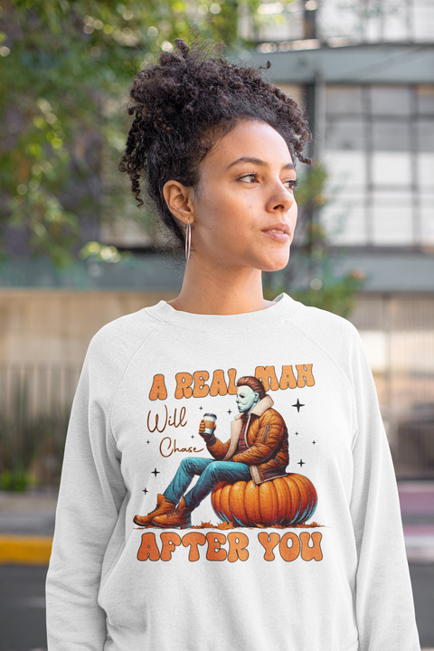 A Real Man Will Chase After You shirt, fall, Funny Horror, Halloween, Micheal Myers, Pumpkin, Adult Humor,sweatshirt, Hoodie