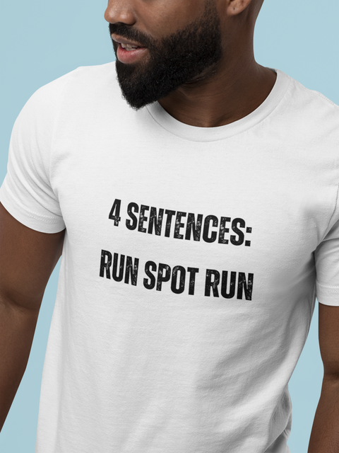 Run Spot Run Four Sentences Shirt, Funny Debate Tees, Harris Trump Debate 2024 T-Shirt, 2024 Election Shirts Unisex, Funny Trump Quote Shirt