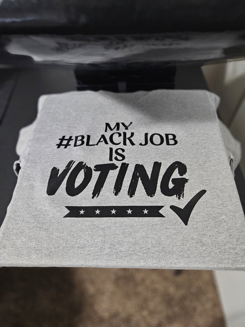 My Black Job is Voting