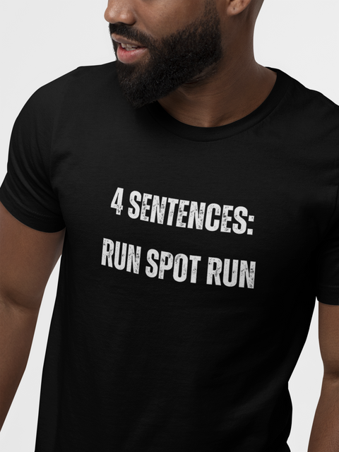 Run Spot Run Four Sentences Shirt, Funny Debate Tees, Harris Trump Debate 2024 T-Shirt, 2024 Election Shirts Unisex, Funny Trump Quote Shirt