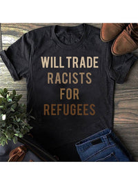 Will trade Racism for Refugees T