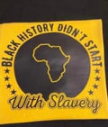 Black History Didn't start with Slavery